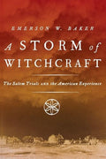 A Storm of Witchcraft: The Salem Trials and the American Experience - Paperback