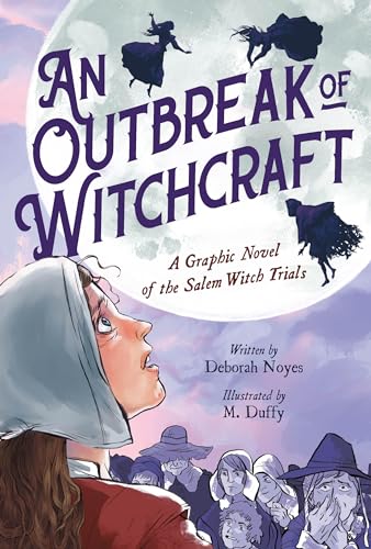 An Outbreak of Witchcraft: A Graphic Novel of the Salem Witch Trials - Paperback