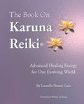 The Book on Karuna Reiki: Advanced Healing Energy for Our Evolving World - Paperback