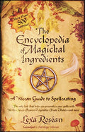 The Encyclopedia of Magickal Ingredients: A Wiccan Guide to Spellcasting - Paperback