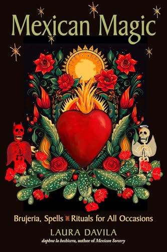 Mexican Magic: Brujeria, Spells, and Rituals for All Occasions - Paperback