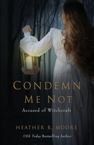 Condemn Me Not: Accused of Witchcraft - Paperback